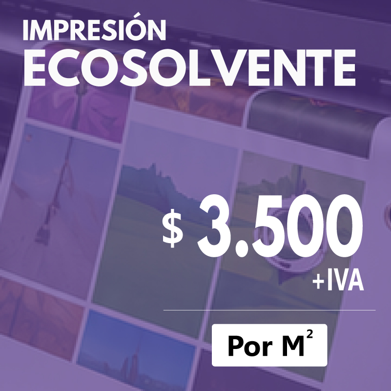 IMPRESION ECOSOLVENTE